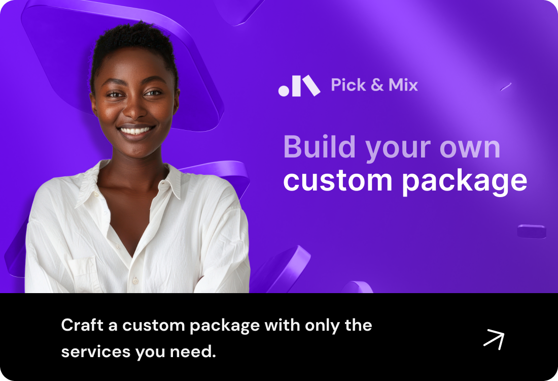 Build Your Own Package: Customize your design needs with our flexible package